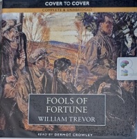 Fools of Fortune written by William Trevor performed by Dermot Crowley on Audio CD (Unabridged)
